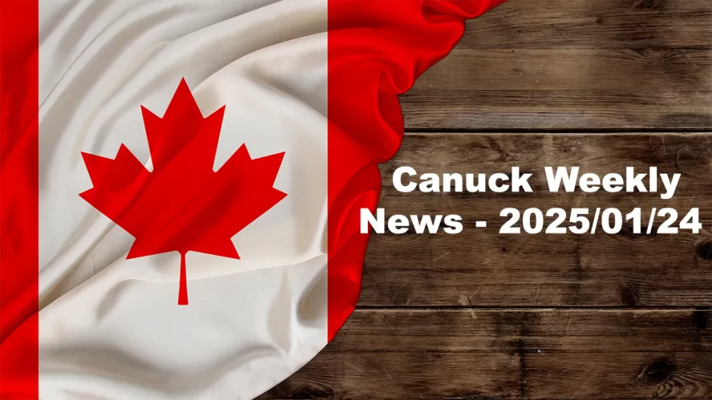 Canuck Weekly News - 2025/01/24