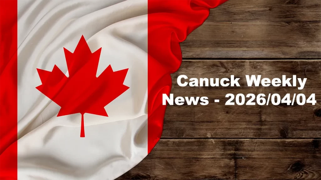 Canuck Weekly News - 2026/04/04
